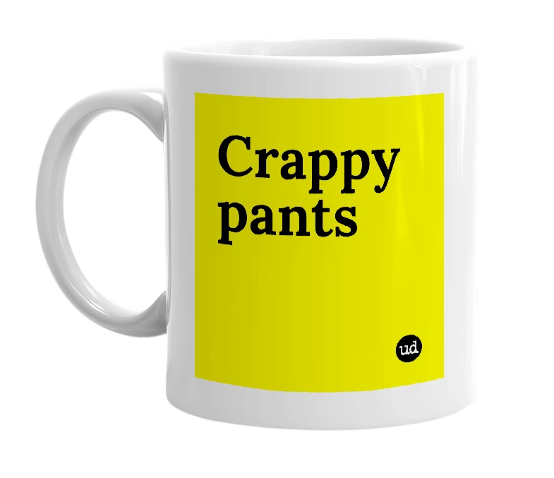 White mug with 'Crappy pants' in bold black letters