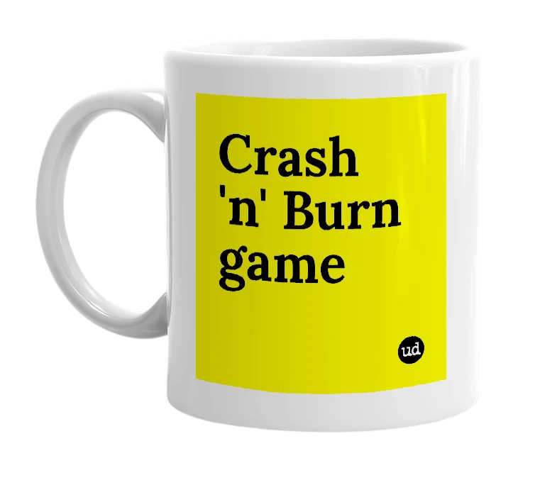 White mug with 'Crash 'n' Burn game' in bold black letters