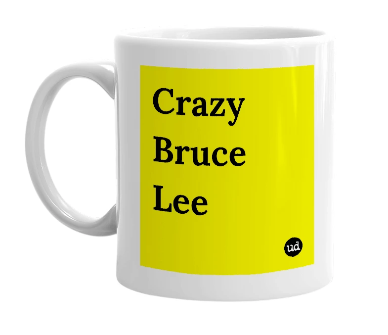White mug with 'Crazy Bruce Lee' in bold black letters