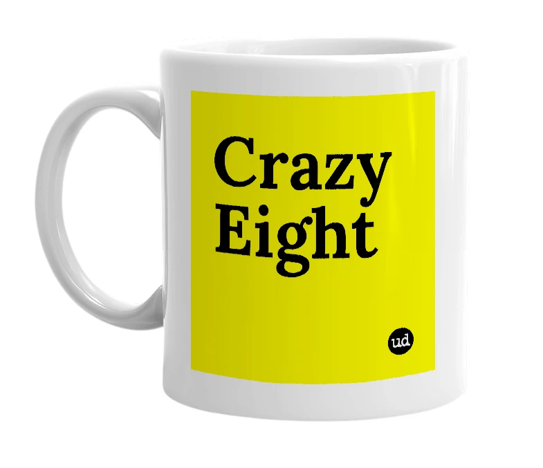 White mug with 'Crazy Eight' in bold black letters