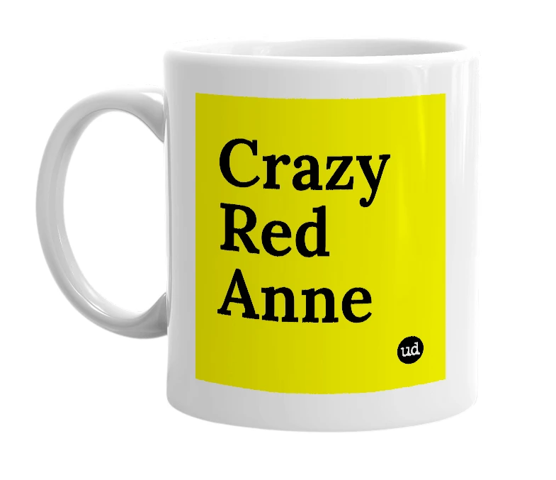 White mug with 'Crazy Red Anne' in bold black letters