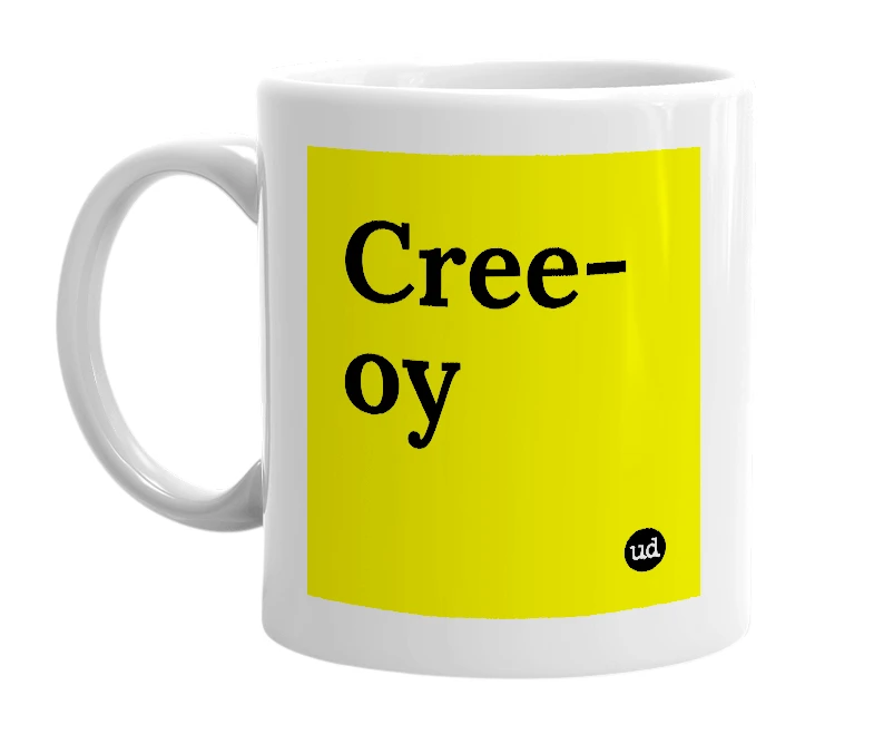 White mug with 'Cree-oy' in bold black letters