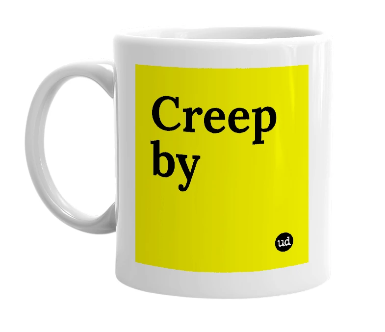 White mug with 'Creep by' in bold black letters