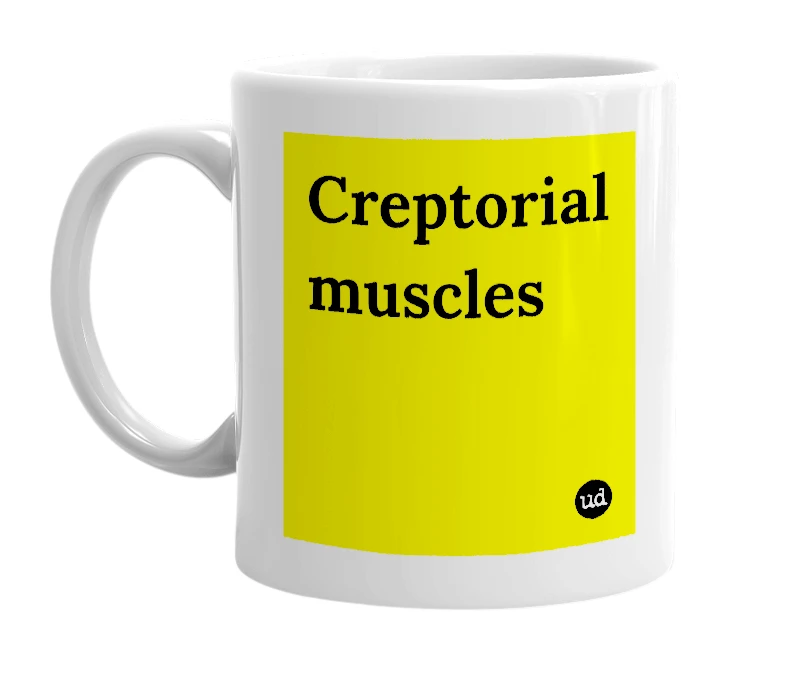 White mug with 'Creptorial muscles' in bold black letters