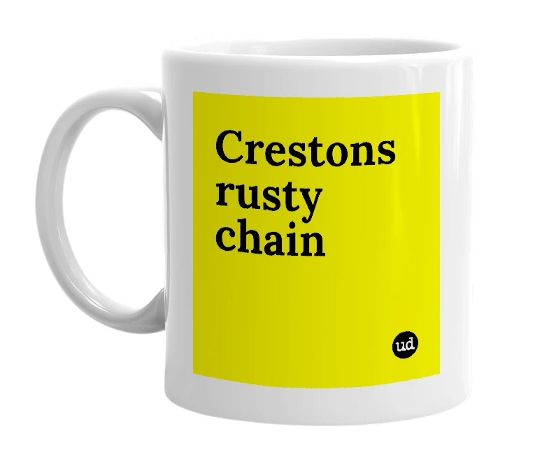 White mug with 'Crestons rusty chain' in bold black letters