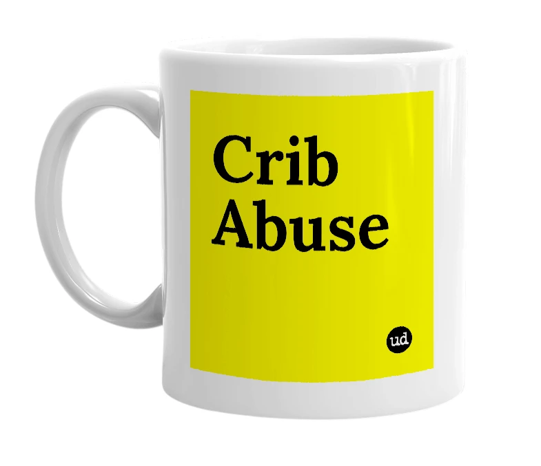 White mug with 'Crib Abuse' in bold black letters