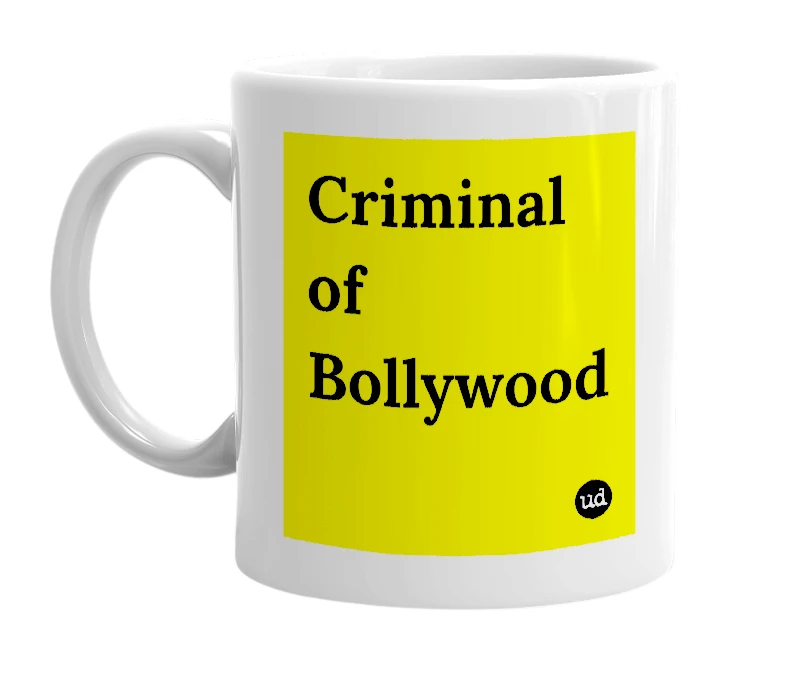 White mug with 'Criminal of Bollywood' in bold black letters