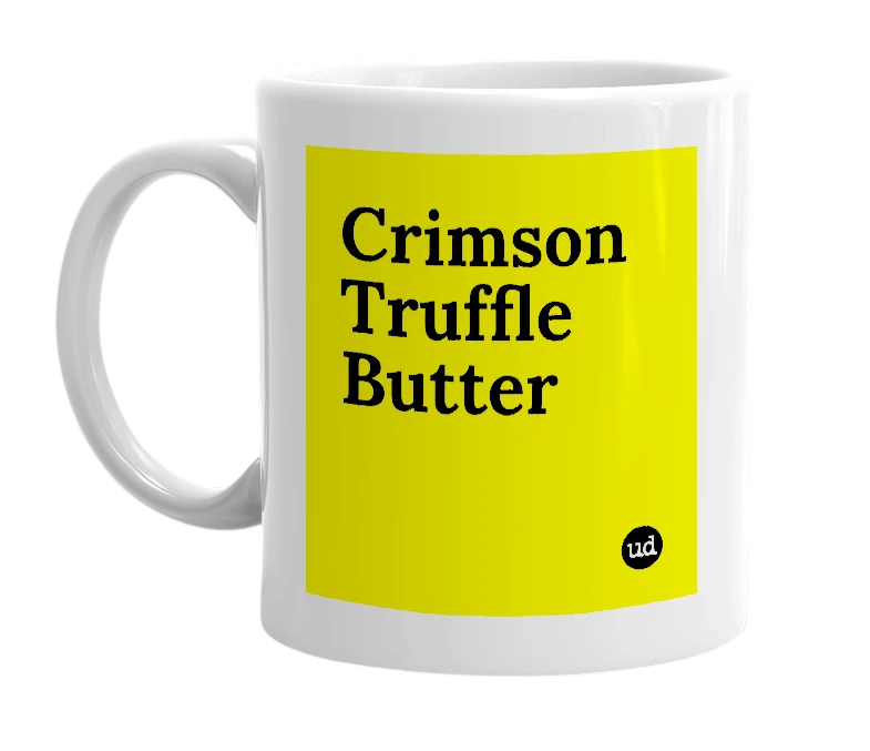 White mug with 'Crimson Truffle Butter' in bold black letters