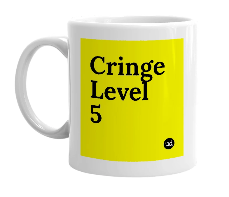 White mug with 'Cringe Level 5' in bold black letters