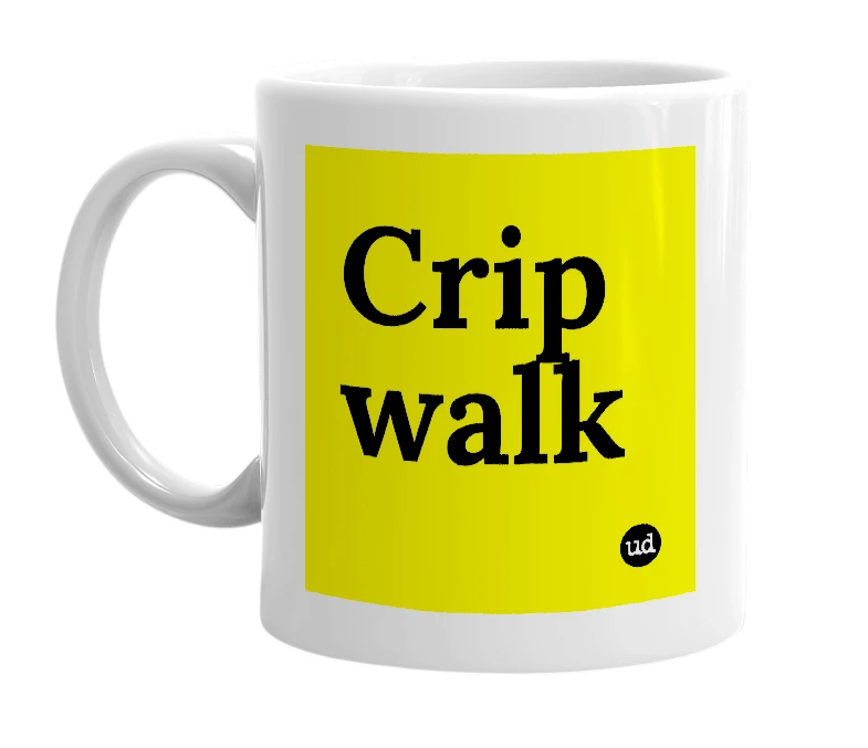White mug with 'Crip walk' in bold black letters