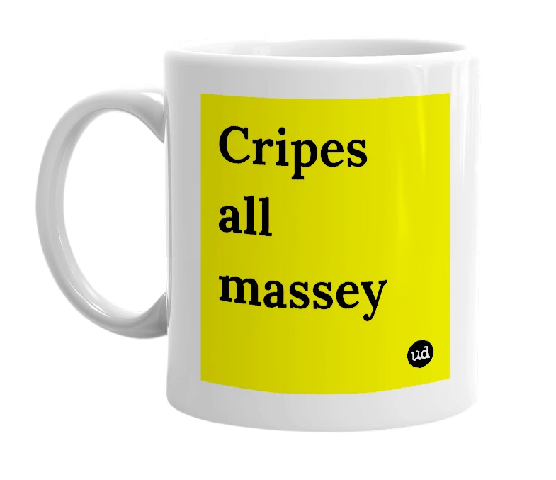 White mug with 'Cripes all massey' in bold black letters