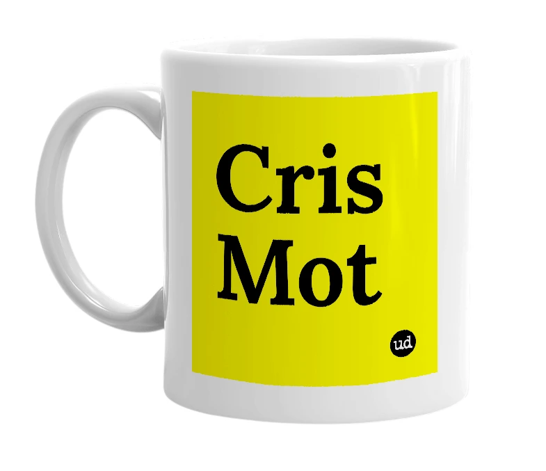 White mug with 'Cris Mot' in bold black letters
