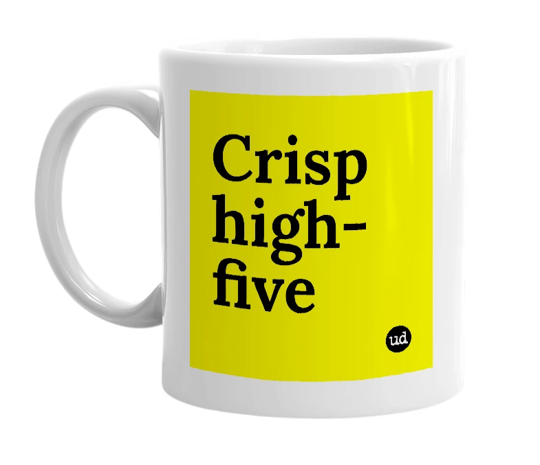 White mug with 'Crisp high-five' in bold black letters