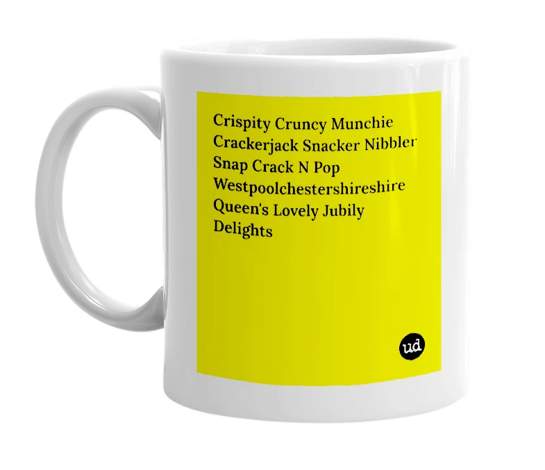 White mug with 'Crispity Cruncy Munchie Crackerjack Snacker Nibbler Snap Crack N Pop Westpoolchestershireshire Queen's Lovely Jubily Delights' in bold black letters