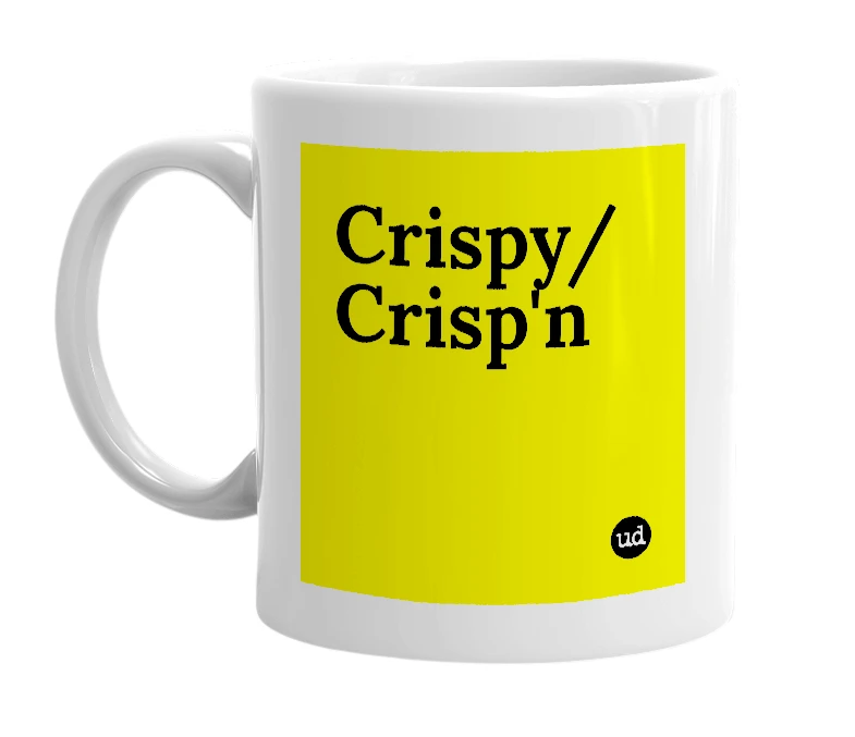 White mug with 'Crispy/Crisp'n' in bold black letters