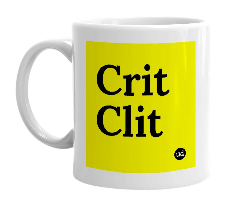 White mug with 'Crit Clit' in bold black letters