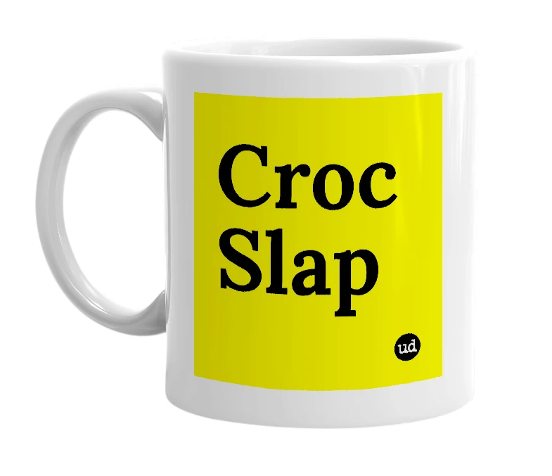 White mug with 'Croc Slap' in bold black letters