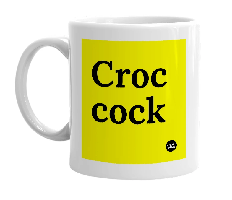 White mug with 'Croc cock' in bold black letters