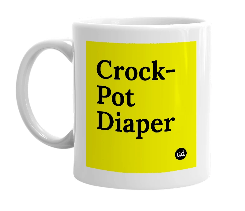 White mug with 'Crock-Pot Diaper' in bold black letters