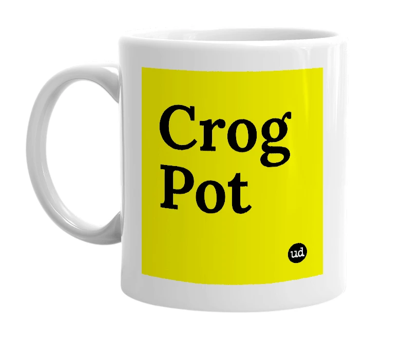 White mug with 'Crog Pot' in bold black letters