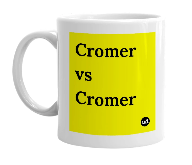 White mug with 'Cromer vs Cromer' in bold black letters