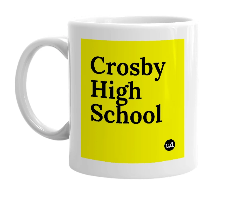 White mug with 'Crosby High School' in bold black letters
