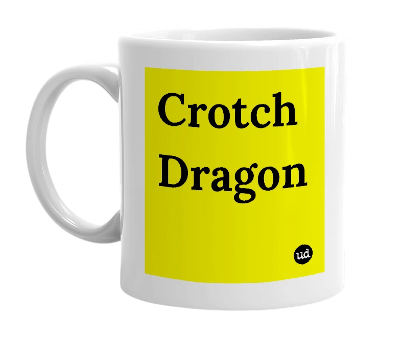 White mug with 'Crotch Dragon' in bold black letters