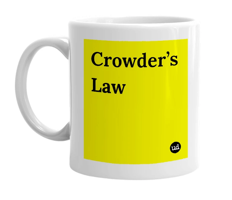 White mug with 'Crowder’s Law' in bold black letters
