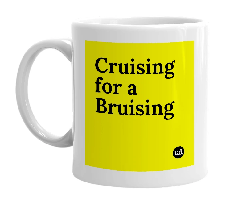 White mug with 'Cruising for a Bruising' in bold black letters