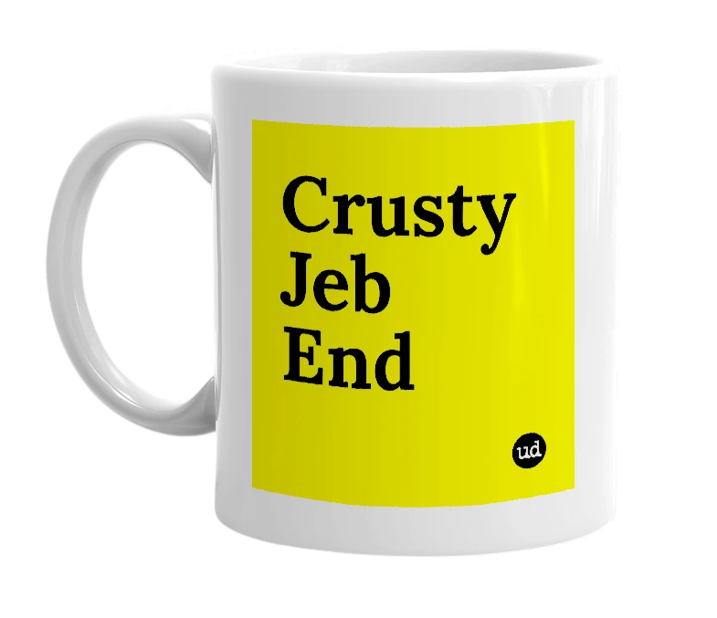 White mug with 'Crusty Jeb End' in bold black letters