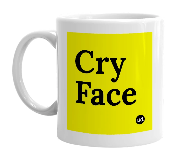 White mug with 'Cry Face' in bold black letters