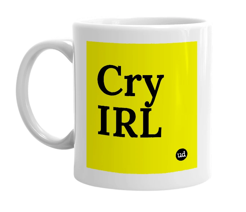 White mug with 'Cry IRL' in bold black letters