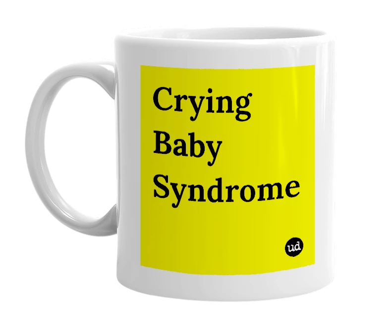 White mug with 'Crying Baby Syndrome' in bold black letters
