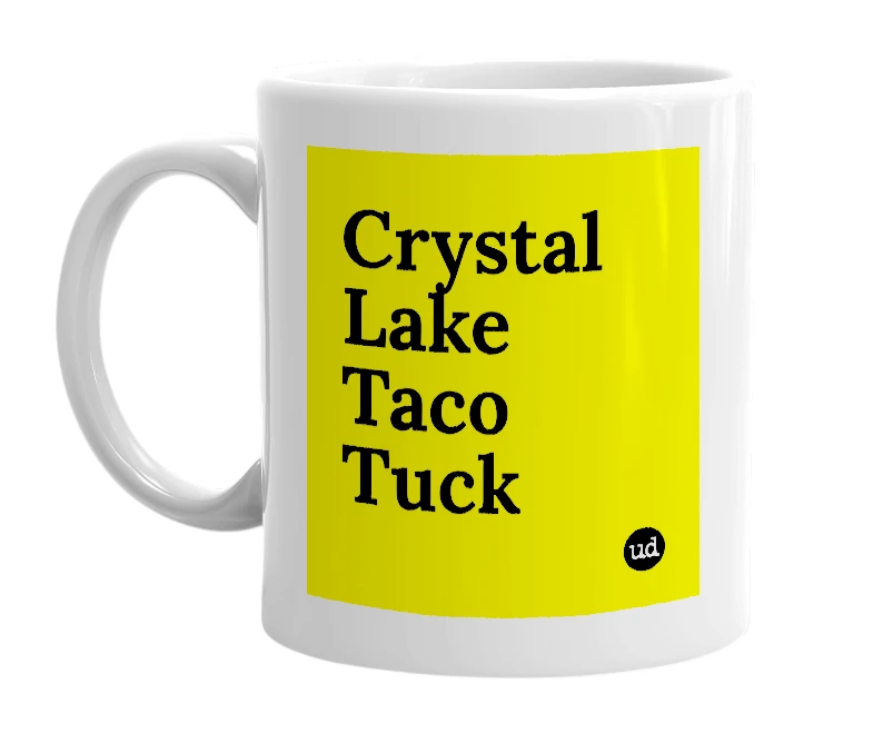 White mug with 'Crystal Lake Taco Tuck' in bold black letters