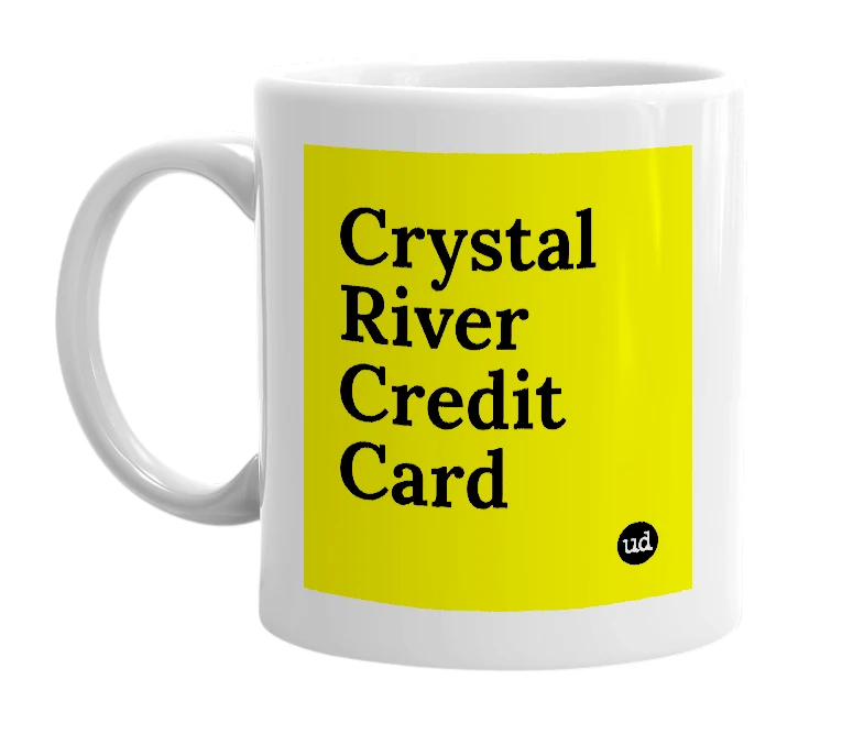 White mug with 'Crystal River Credit Card' in bold black letters