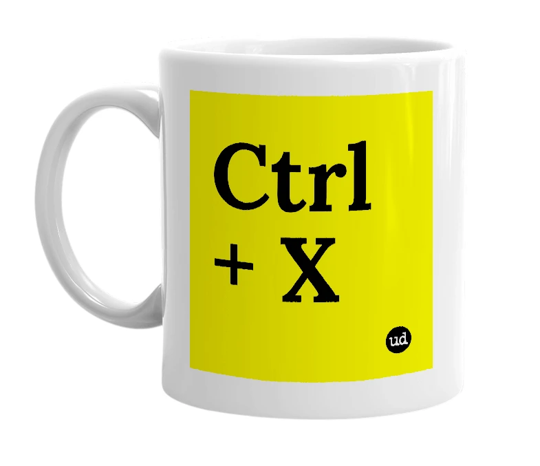 White mug with 'Ctrl + X' in bold black letters