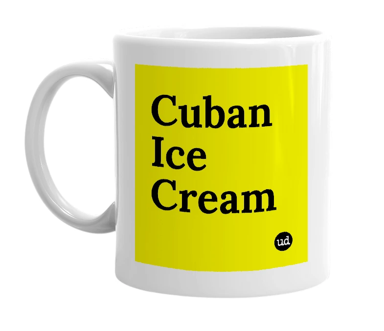 White mug with 'Cuban Ice Cream' in bold black letters