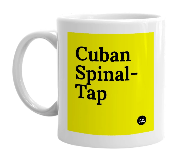 White mug with 'Cuban Spinal-Tap' in bold black letters