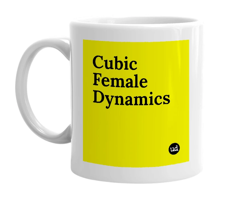 White mug with 'Cubic Female Dynamics' in bold black letters