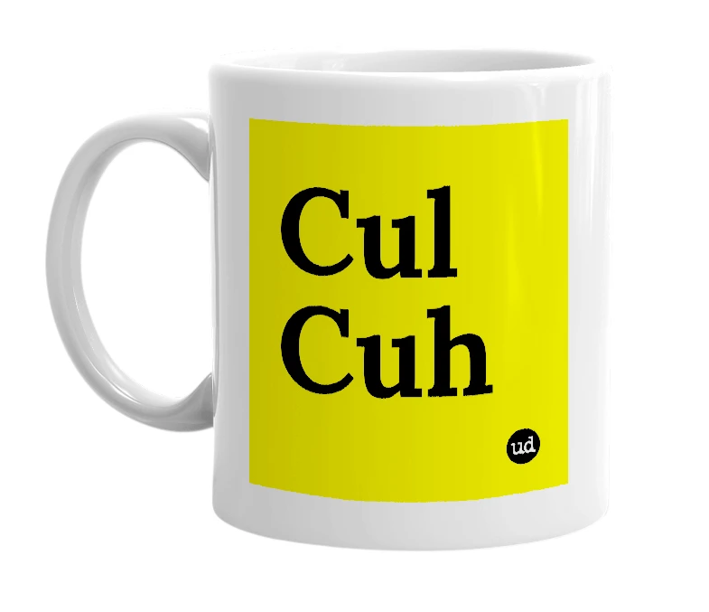 White mug with 'Cul Cuh' in bold black letters