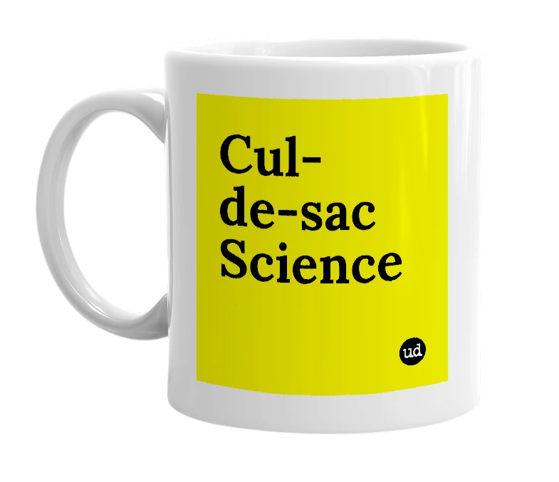 White mug with 'Cul-de-sac Science' in bold black letters