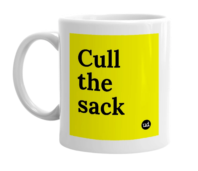 White mug with 'Cull the sack' in bold black letters