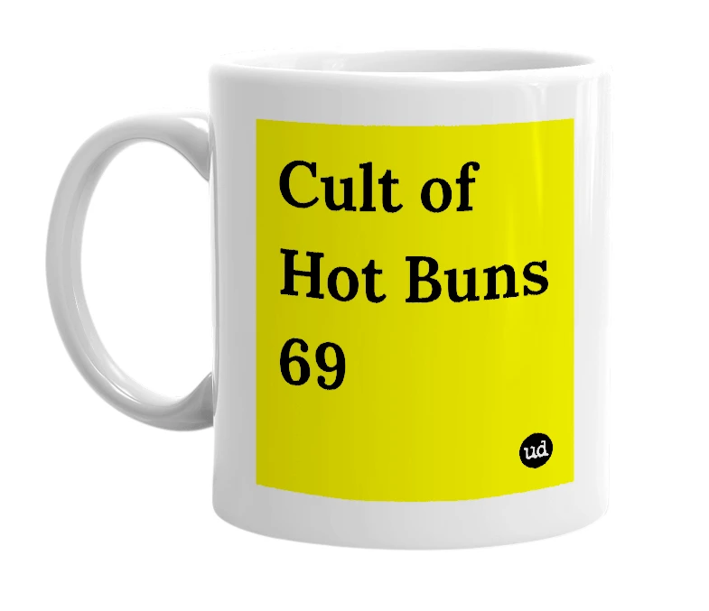 White mug with 'Cult of Hot Buns 69' in bold black letters