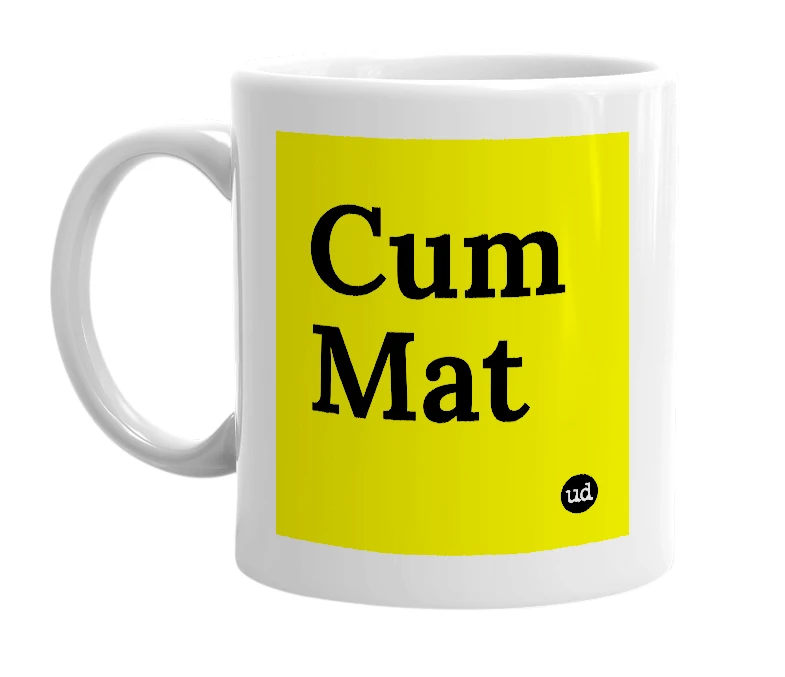 White mug with 'Cum Mat' in bold black letters