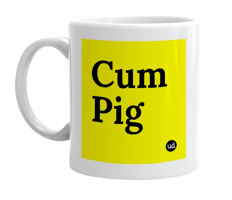 White mug with 'Cum Pig' in bold black letters