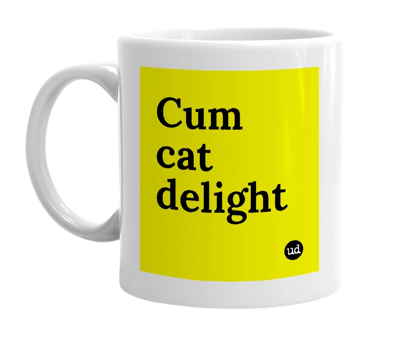 White mug with 'Cum cat delight' in bold black letters