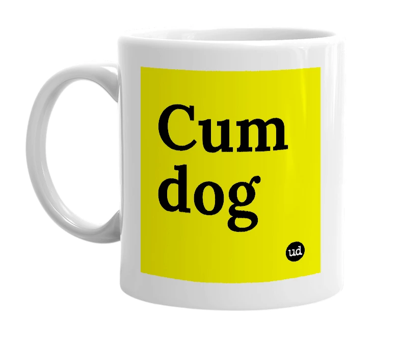 White mug with 'Cum dog' in bold black letters