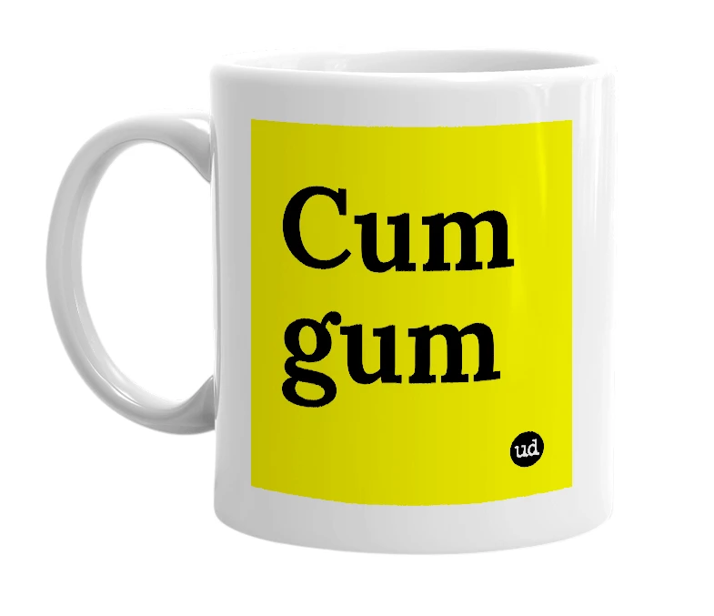 White mug with 'Cum gum' in bold black letters