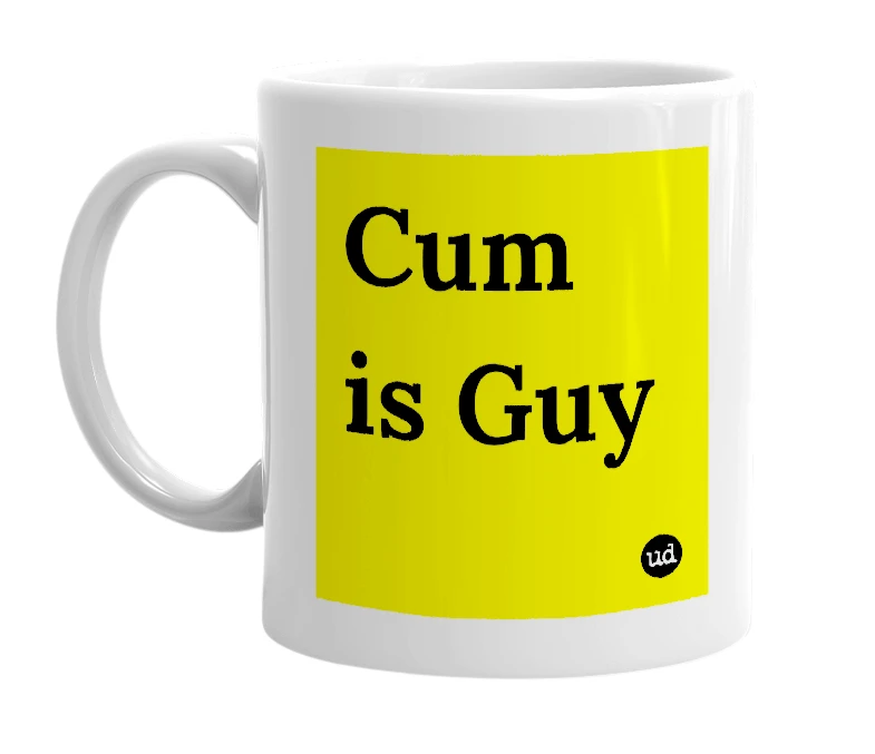 White mug with 'Cum is Guy' in bold black letters