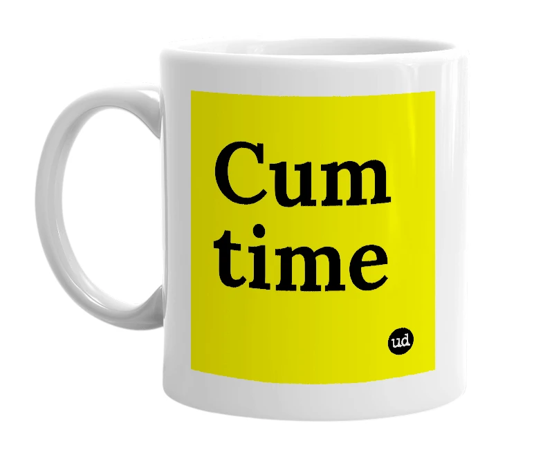 White mug with 'Cum time' in bold black letters